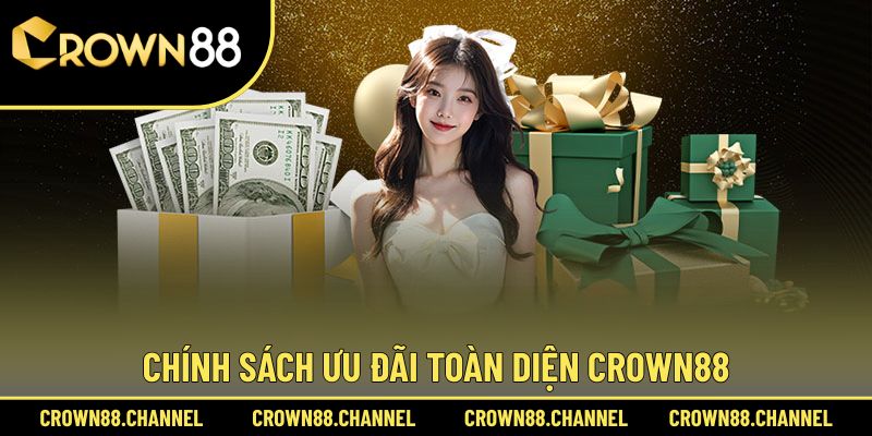 Khuyến mãi CROWN88 1 Sơ lược chương trình khuyến mãi Crown88