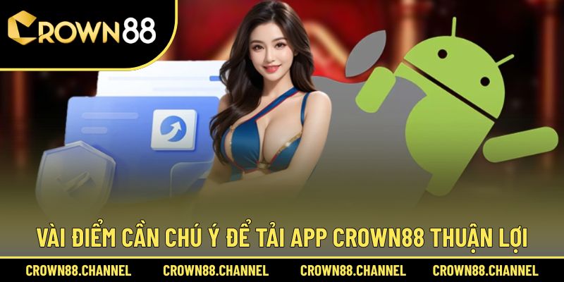 Tải App Crown88 3 Cẩm nang cần thiết phải nắm vững